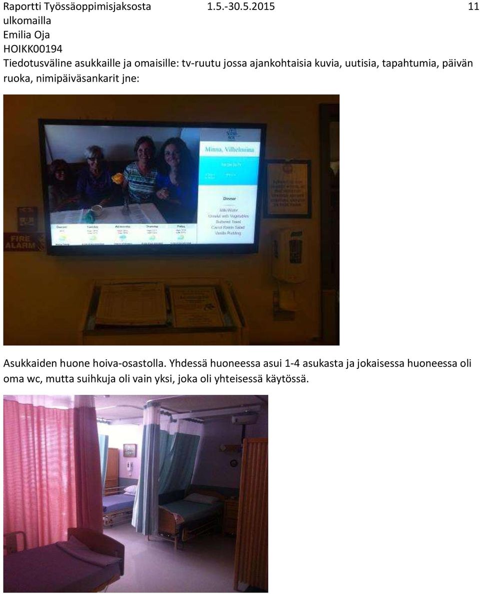 Asukkaiden huone hoiva-osastolla.