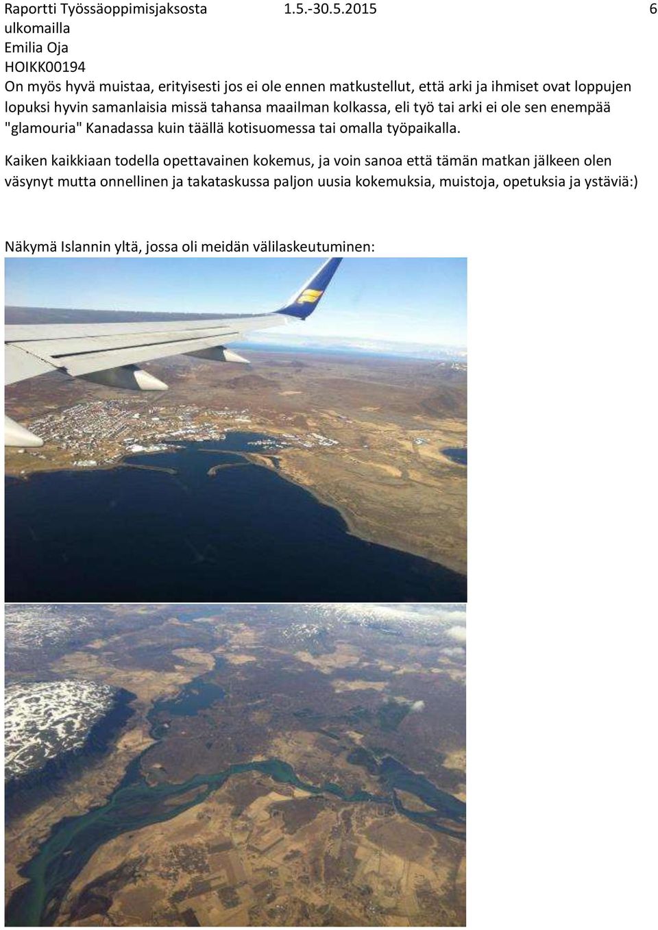 omalla työpaikalla.