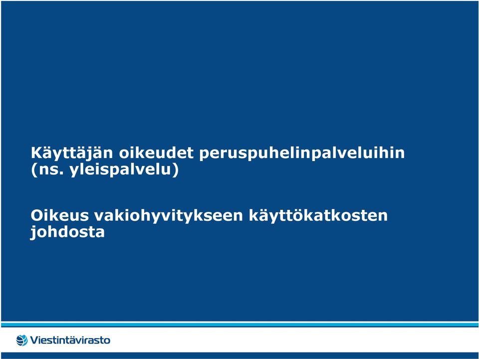 yleispalvelu) Oikeus