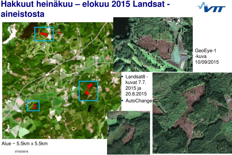 Landsat8 - kuvat 7.7. 2015 ja 20.8.2015 AutoChange Alue ~ 5.