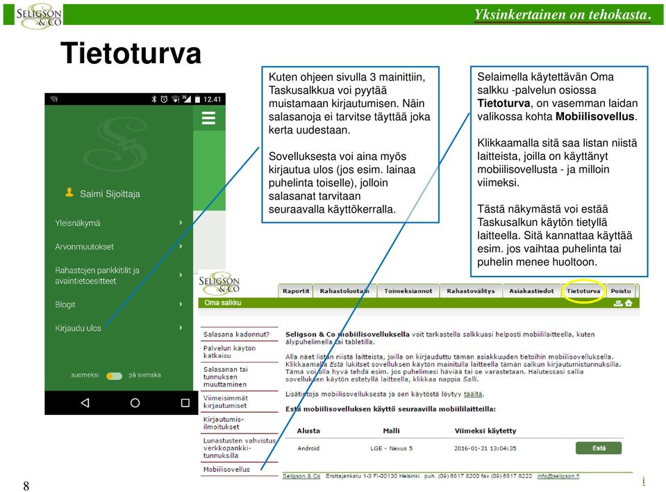 Selaimella käytettävän Oma salkku -palvelun osiossa Tietoturva, on vasemman laidan valikossa kohta Mobiilisovellus.