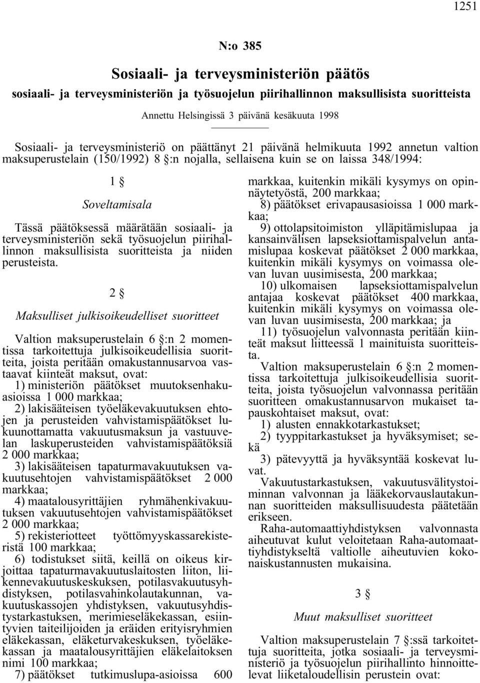 sosiaali- ja terveysministeriön sekä työsuojelun piirihallinnon maksullisista suoritteista ja niiden perusteista.