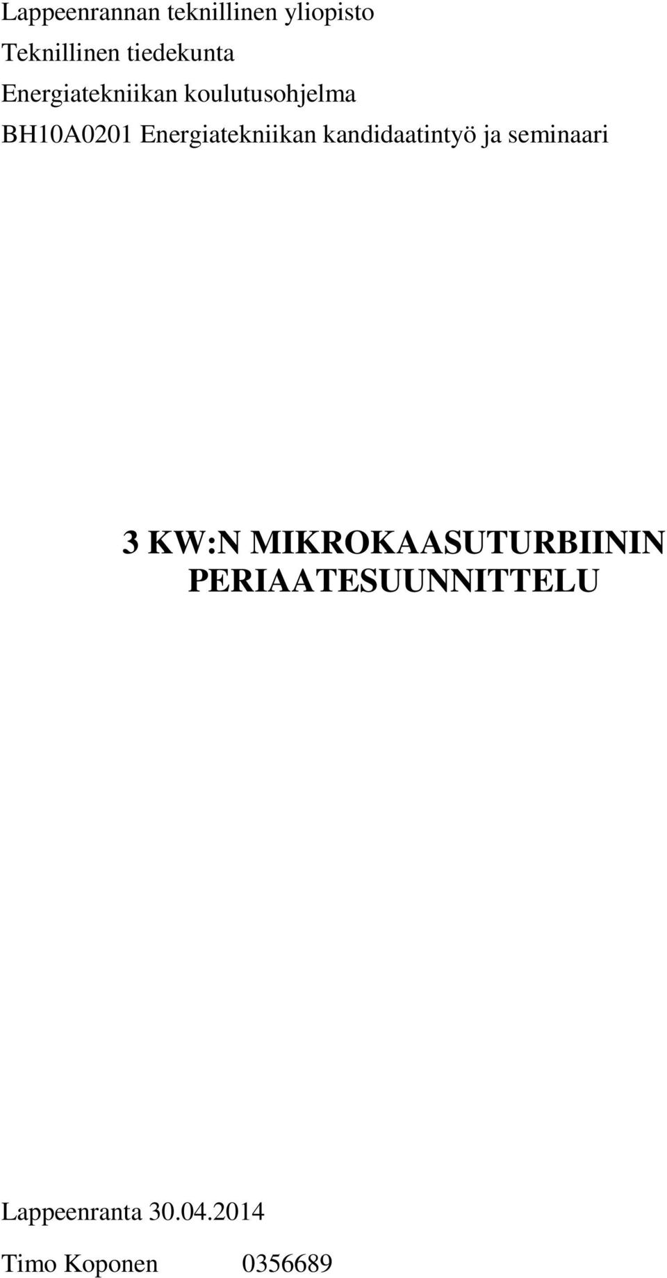 kandidaatintyö ja seminaari 3 KW:N MIKROKAASUTURBIININ