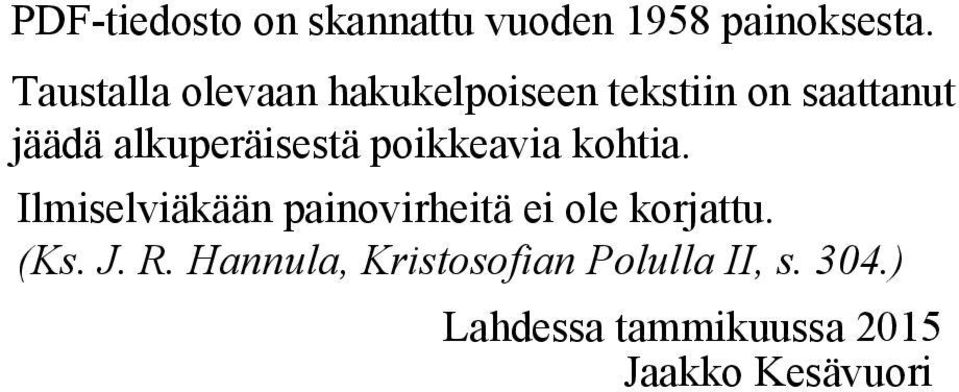 alkuperäisestä poikkeavia kohtia.