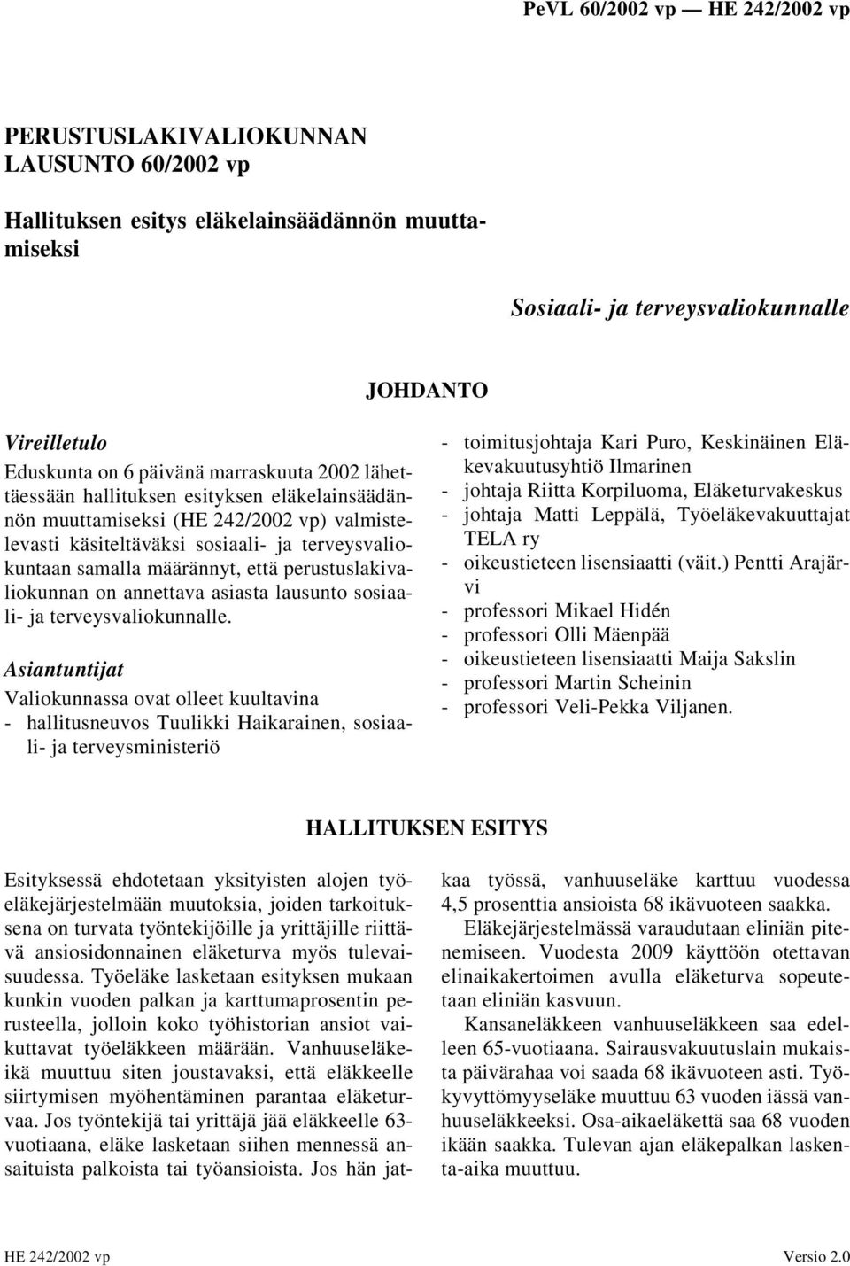 on annettava asiasta lausunto sosiaali- ja terveysvaliokunnalle.