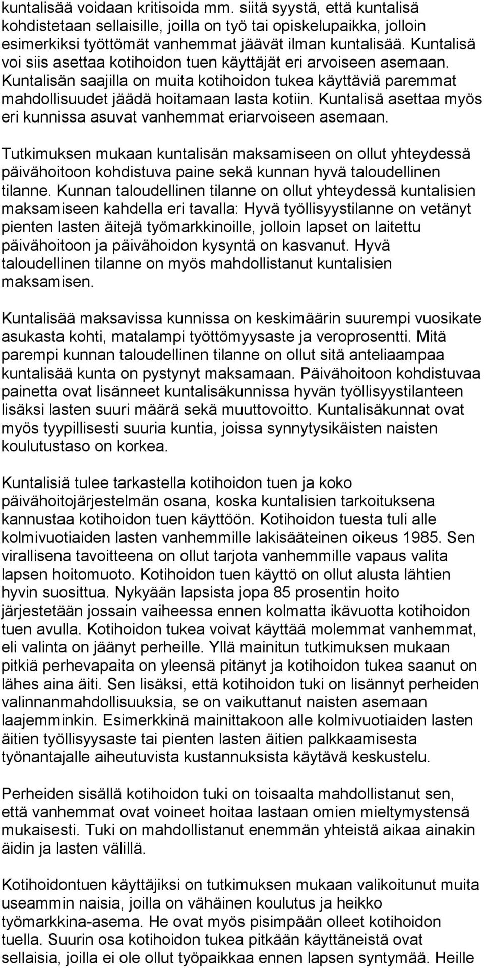 Kuntalisä asettaa myös eri kunnissa asuvat vanhemmat eriarvoiseen asemaan.