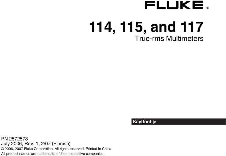 1, 2/07 (Finnish) 2006, 2007 Fluke Corporation.