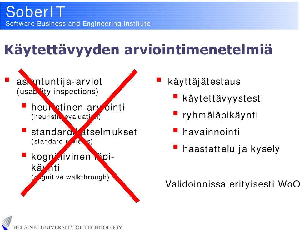 reviews) kognitiivinen läpikäynti (cognitive walkthrough) käyttäjätestaus