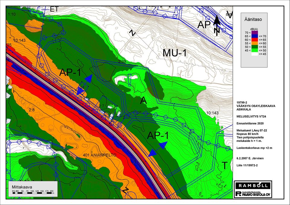 22 ien pohjoispuolella melukaide h = 1 m. 401 NINPELO 6.2.2007 E.
