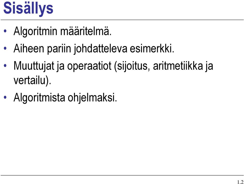 Muuttujat ja operaatiot (sijoitus,