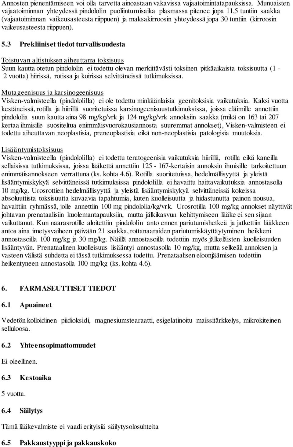 (kirroosin vaikeusasteesta riippuen). 5.