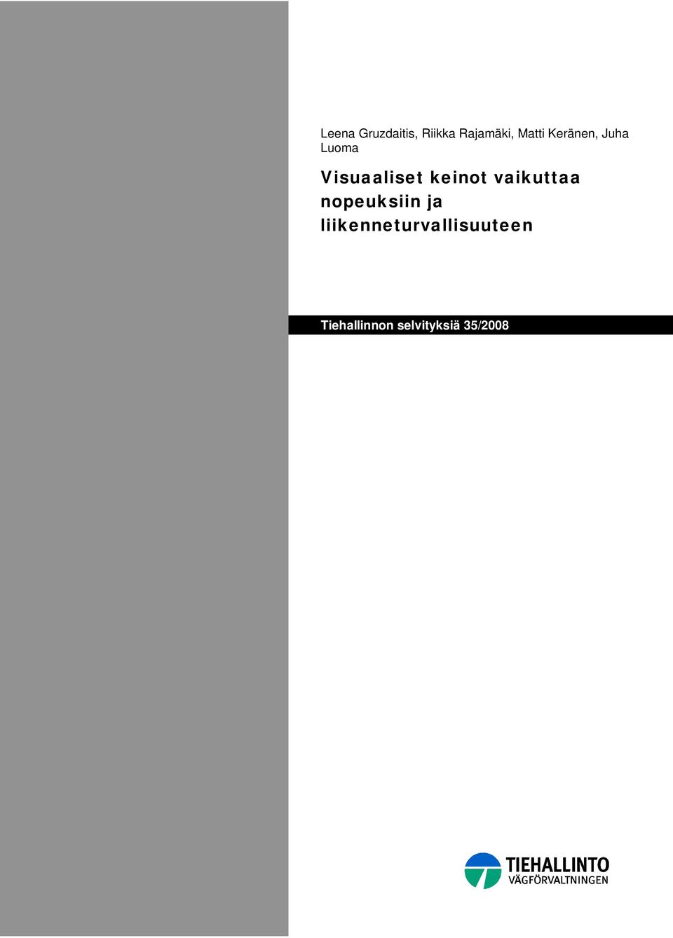 keinot vaikuttaa nopeuksiin ja