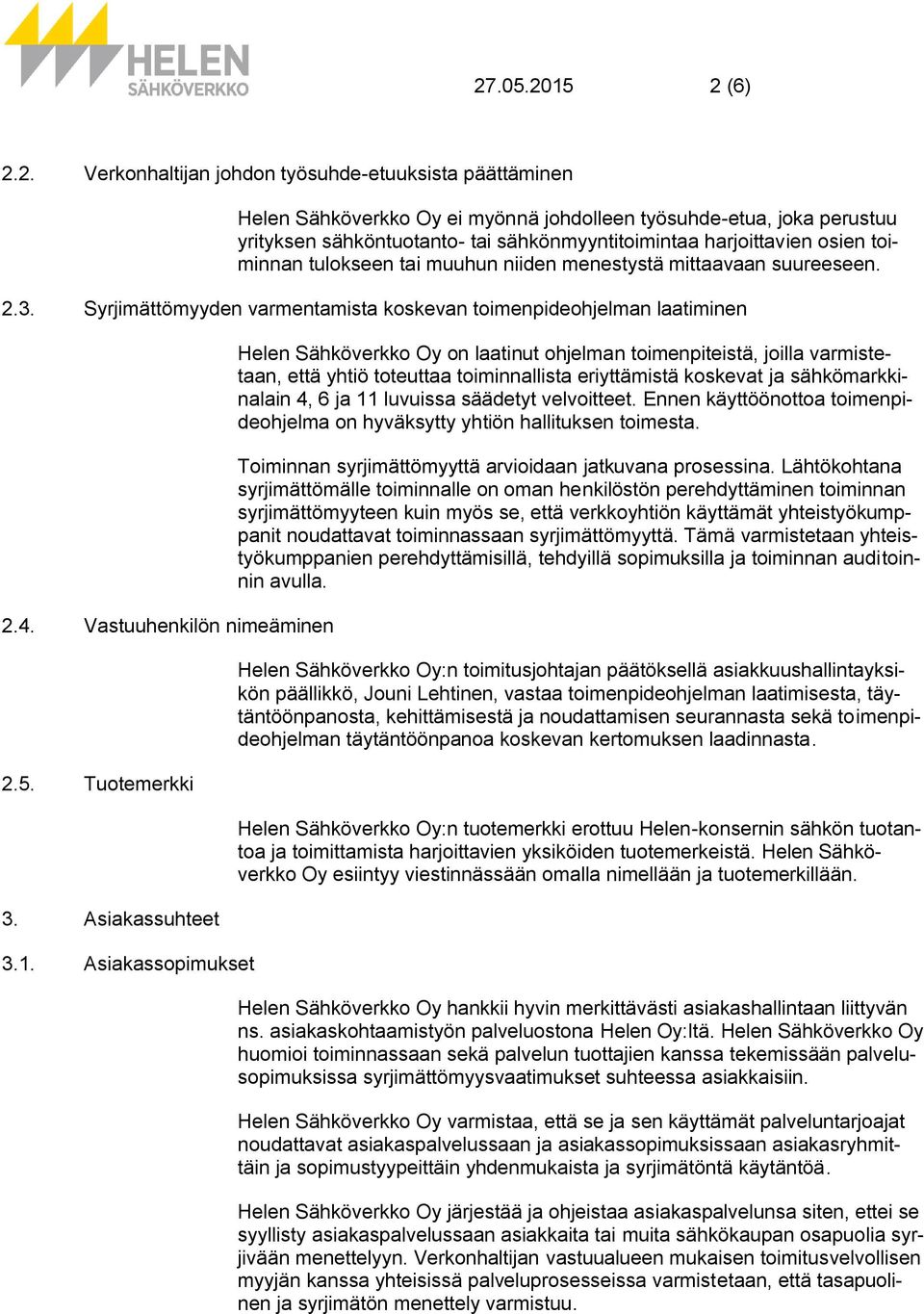 5. Tuotemerkki 3. Asiakassuhteet 3.1.