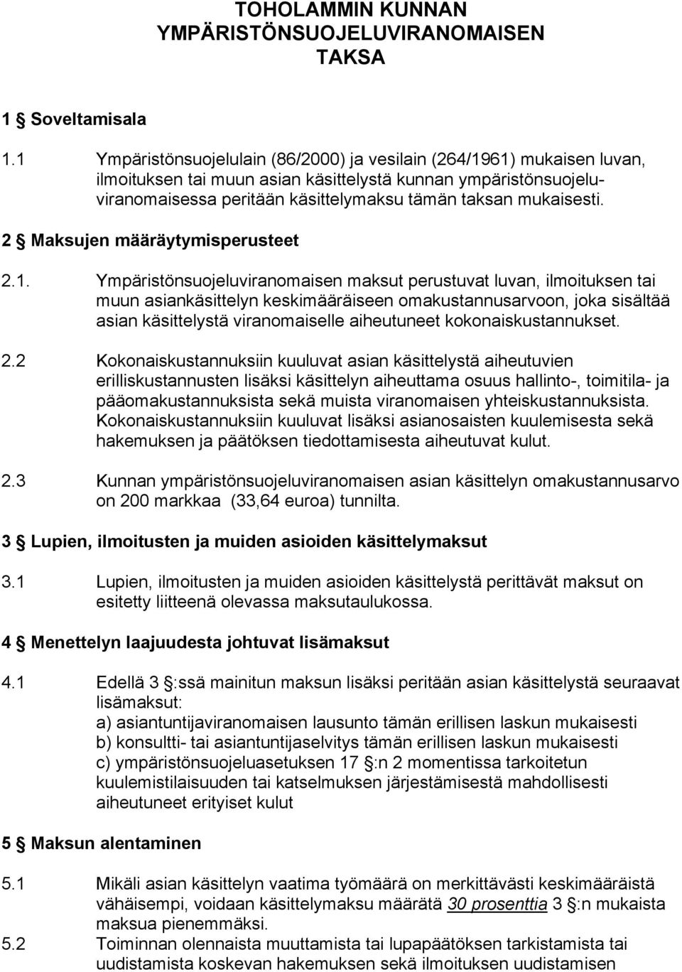 2 Maksujen määräytymisperusteet 2.1.