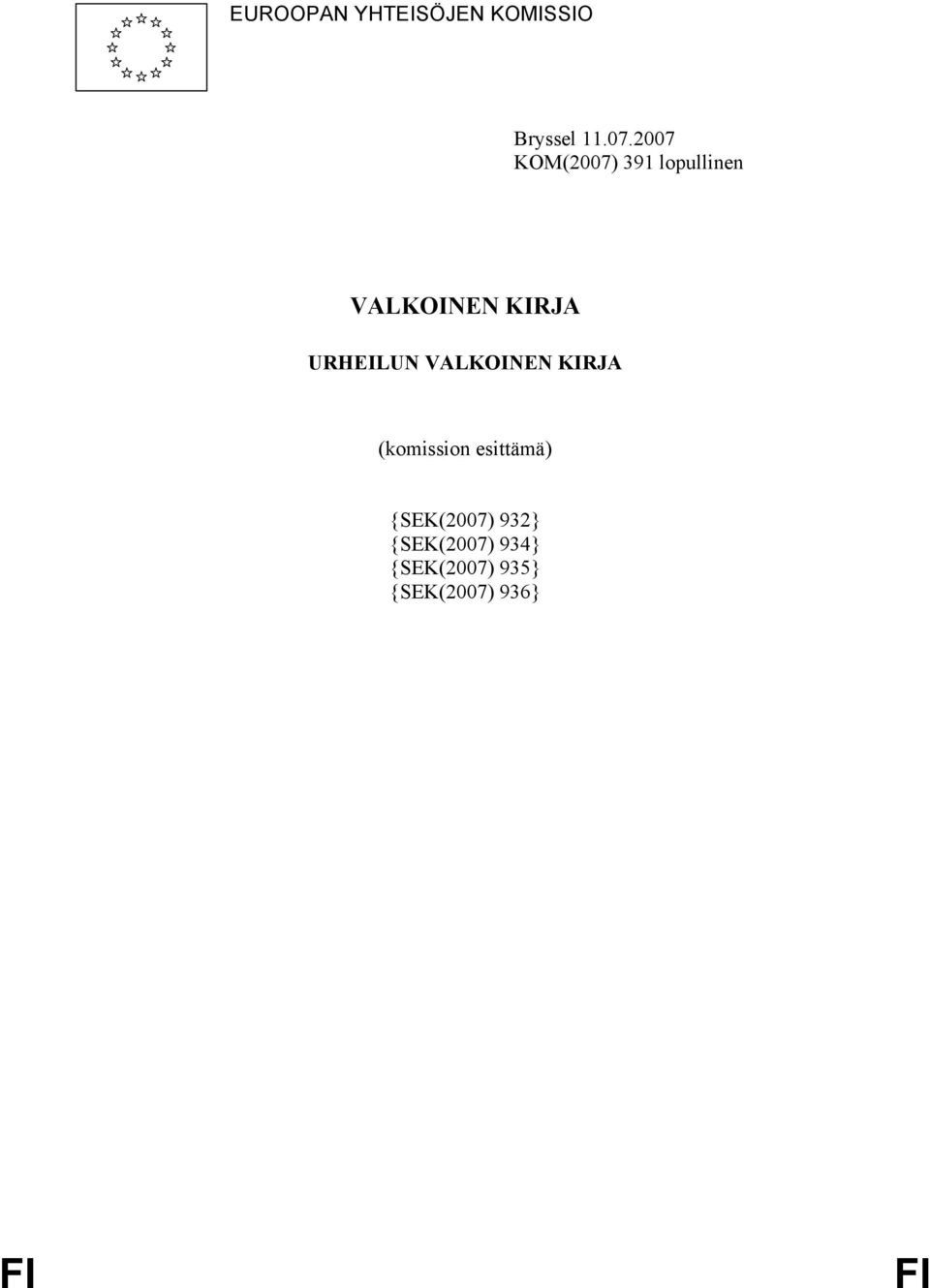 URHEILUN VALKOINEN KIRJA (komission esittämä)