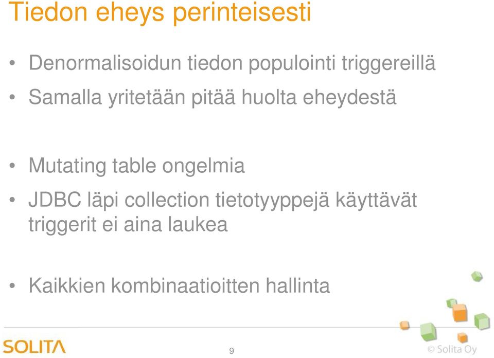 Mutating table ongelmia JDBC läpi collection tietotyyppejä