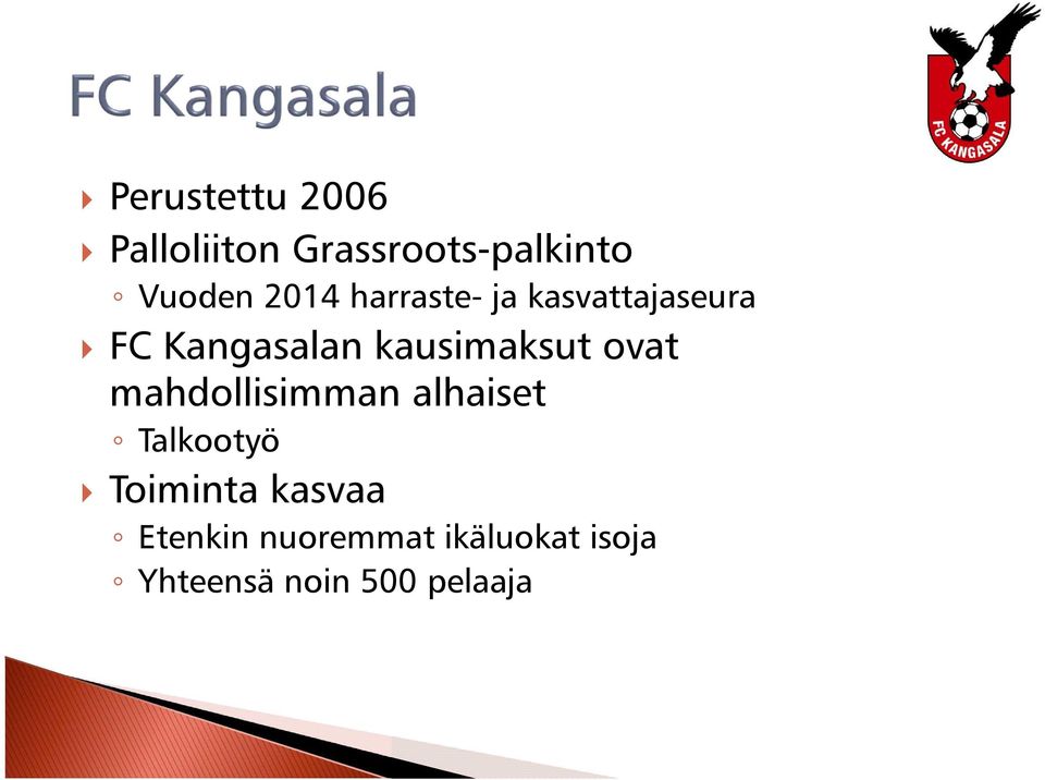 kausimaksut ovat mahdollisimman alhaiset Talkootyö