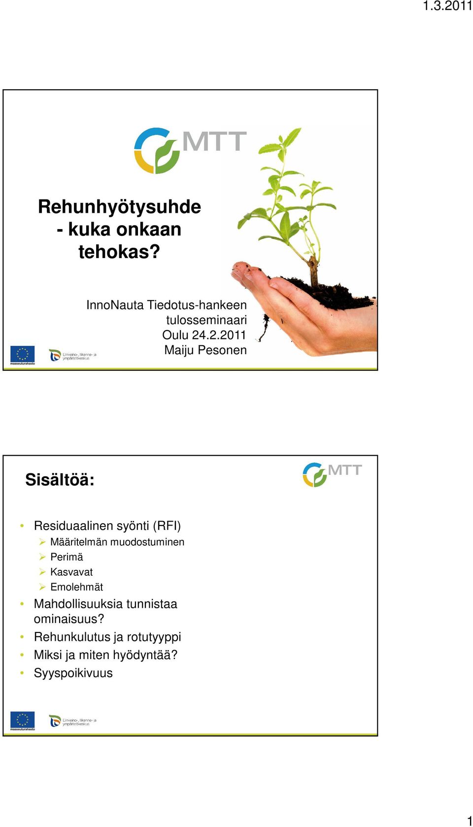 .2.2011 Maiju Pesonen Sisältöä: Residuaalinen syönti (RFI) Määritelmän