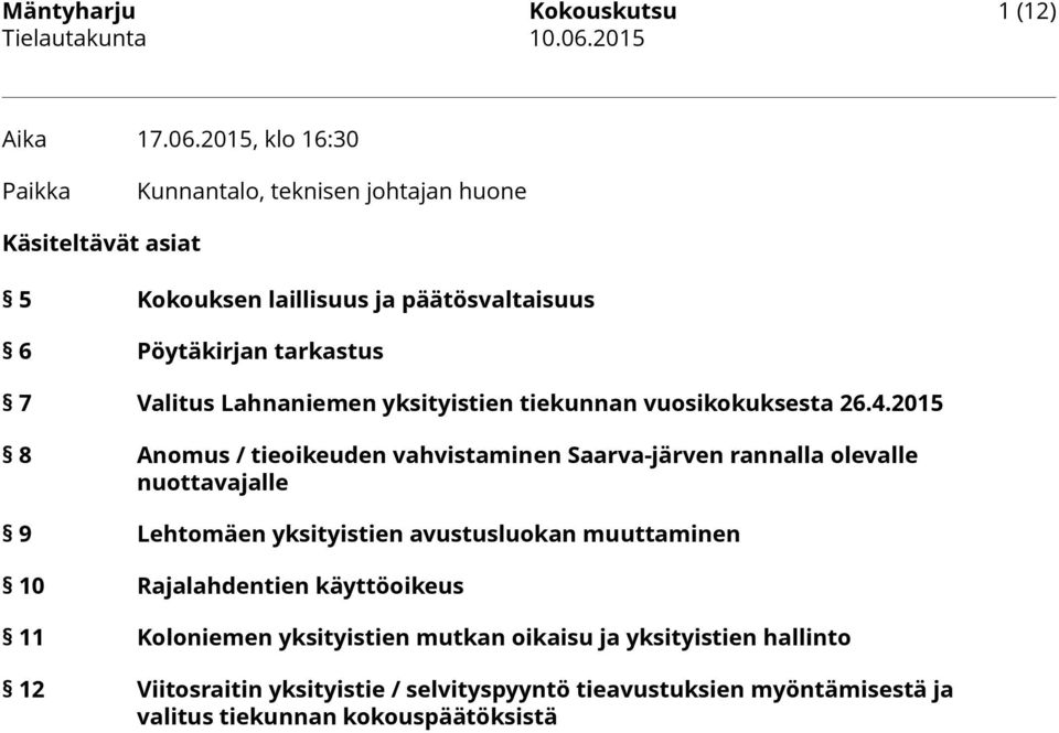 Valitus Lahnaniemen yksityistien tiekunnan vuosikokuksesta 26.4.