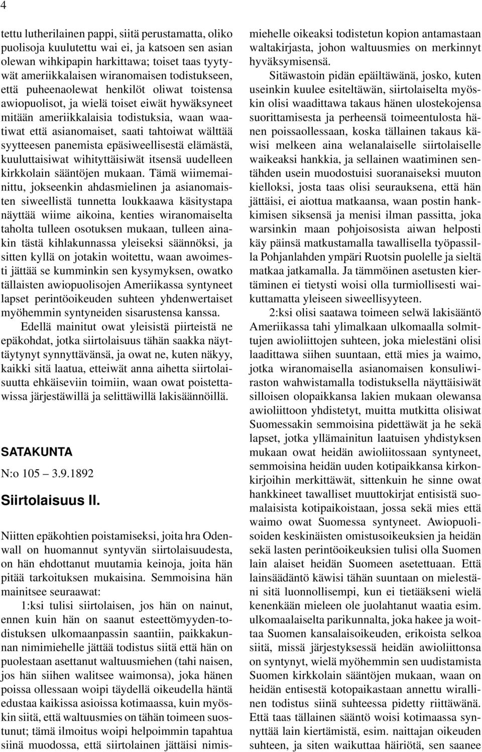 panemista epäsiweellisestä elämästä, kuuluttaisiwat wihityttäisiwät itsensä uudelleen kirkkolain sääntöjen mukaan.
