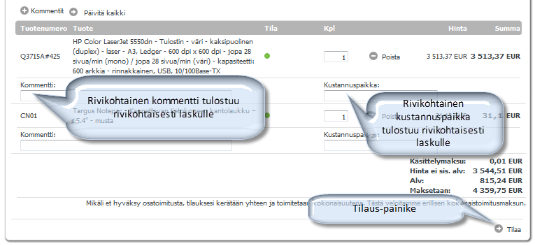 12 (14) Täydennä tekstikentät (ei pakollisia) o Viitenumero: teksti tulostuu tilausviitteeksenne sekä tilausvahvistukselle, laskulle että lähetteelle o Tekstiä Atean esiasennukseen: viesti välittyy