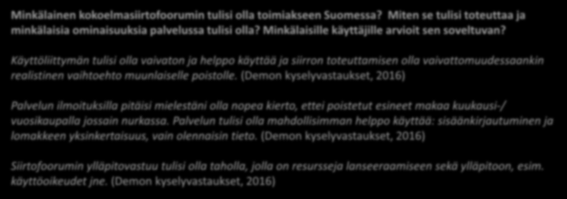 Miten demon testaajat ovat kommentoineet siirtofoorumikaavailua? Minkälainen kokoelmasiirtofoorumin tulisi olla toimiakseen Suomessa?