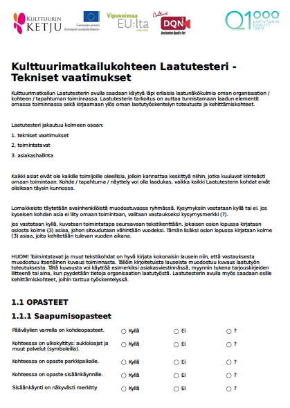 Laadun kehittäminen Laatutesterit => Tulossa myös lisäopastus käytettävyyden