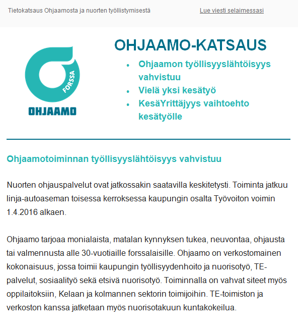 Verkoston tarkoituksenmukainen laajentaminen ja yhteistyön syventäminen Uutiskirje Lähtökohta Ohjaamon palvelut olivat verkostolle suhteellisen tuntemattomia toiminnan perustamisen aikana 2015.