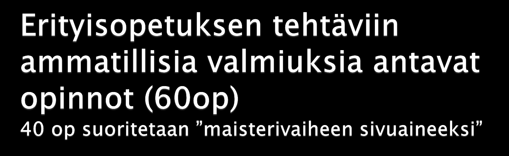 402120A Erityispedagogiikka professiona 5 op 402121A Lukemisen ja kirjoittamisen oppimisvaikeudet 5 op 402122A Matematiikan oppimisvaikeudet 5 op 402123A Sosioemotionaalinen kasvu ja pedagogiikka 5