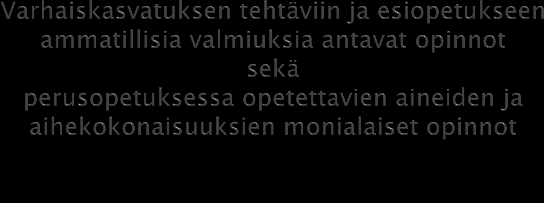 Alla hakukelpoisuudesta, hakukäytännöstä ja valintaperiaatteita: Opiskelija on aloittanut opintonsa vuonna 2013 tai sen jälkeen.