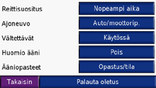 Navigointiasetusten muuttaminen Valitse > Navigointi. nüvin mukauttaminen Huomio ääni ilmoitusäänen ottaminen käyttöön tai poistaminen käytöstä.