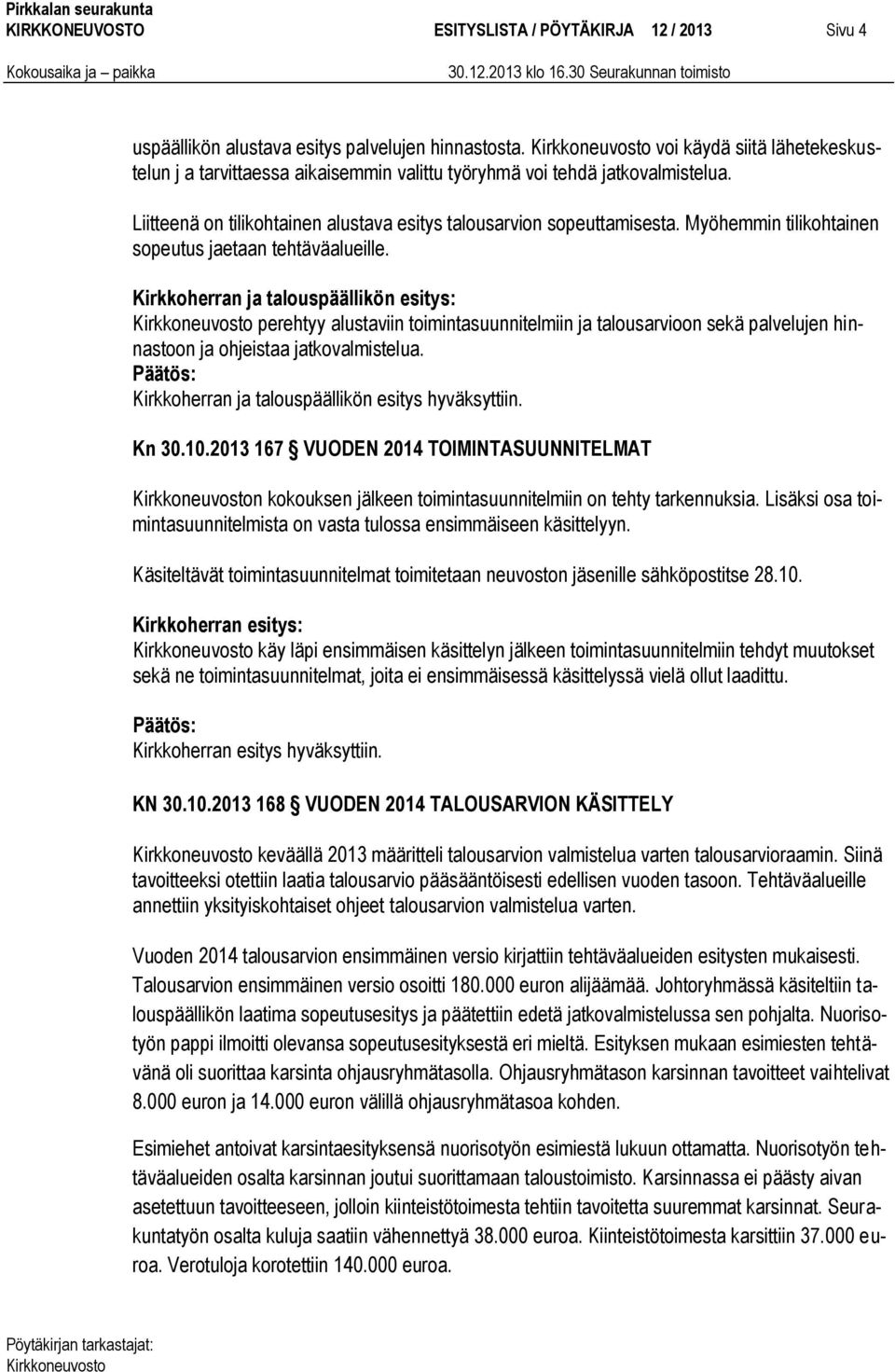 Myöhemmin tilikohtainen sopeutus jaetaan tehtäväalueille.