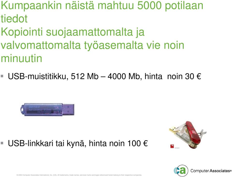 työasemalta vie noin minuutin USB-muistitikku, 512