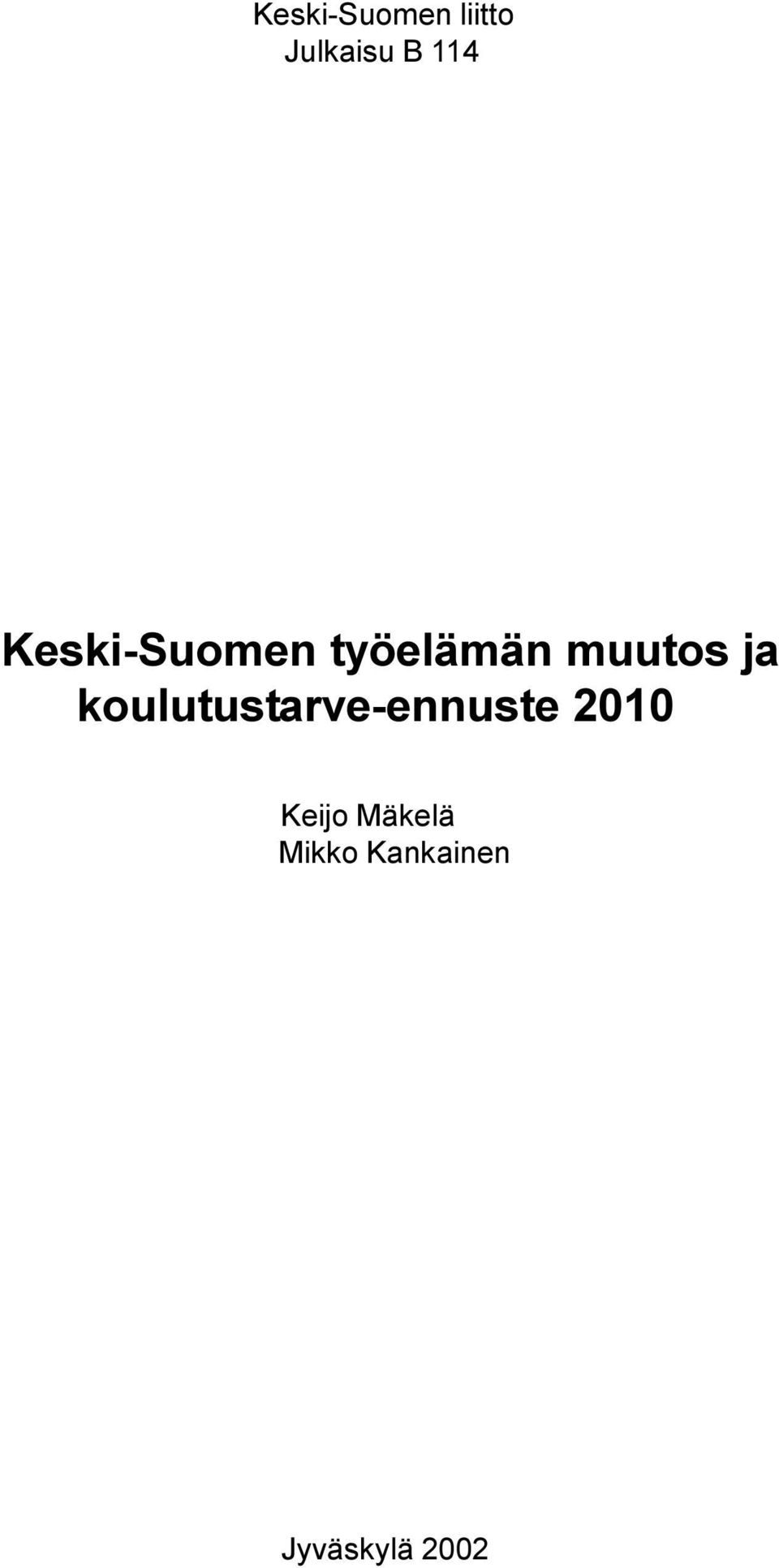 koulutustarve-ennuste 2010 Keijo