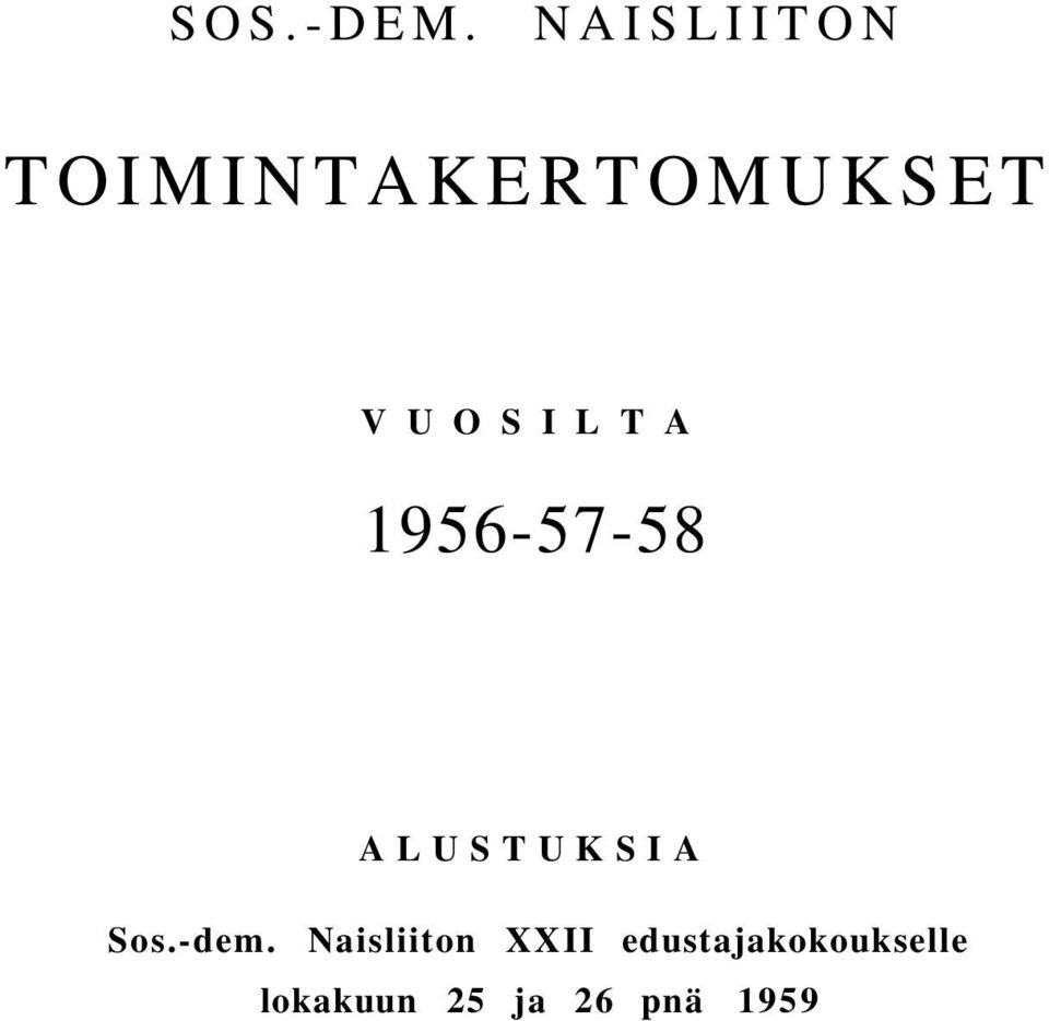 S I L T A 1956-57-58 ALUSTUKSIA Sos.