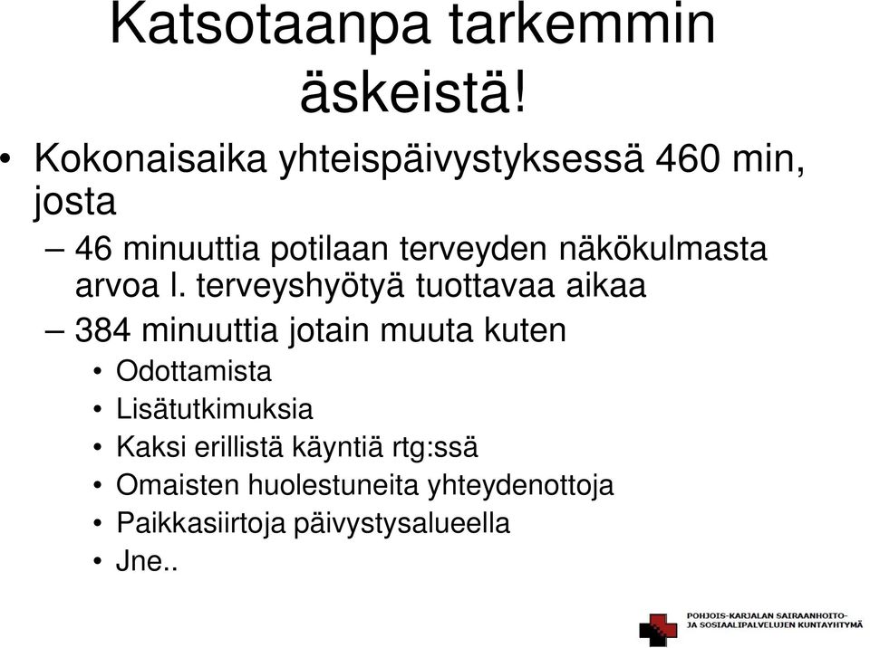 näkökulmasta arvoa l.
