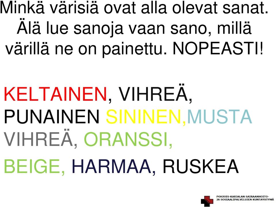 painettu. NOPEASTI!
