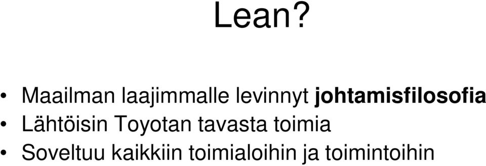 Lähtöisin Toyotan tavasta toimia