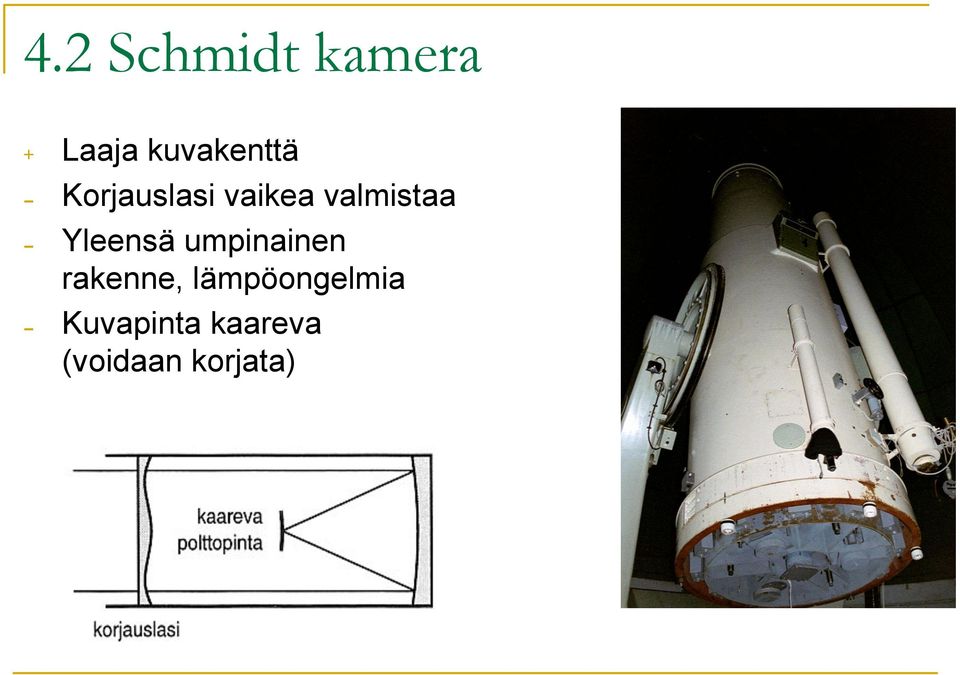Yleensä umpinainen rakenne,