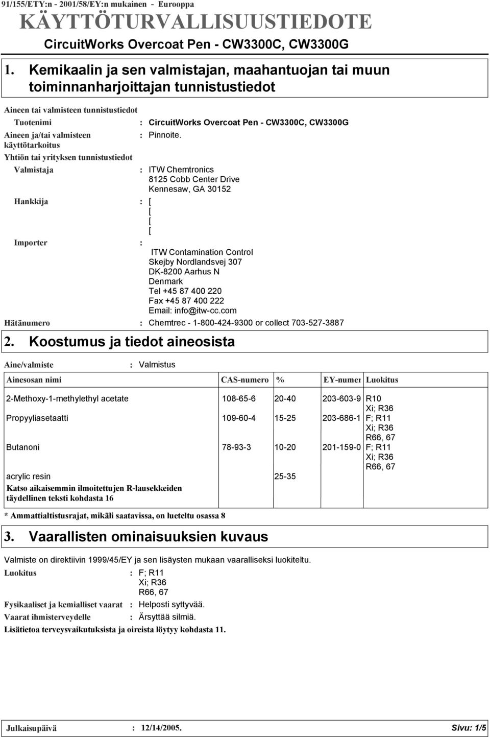 yrityksen tunnistustiedot CircuitWorks Overcoat Pen CW00C, CW00G Pinnoite.