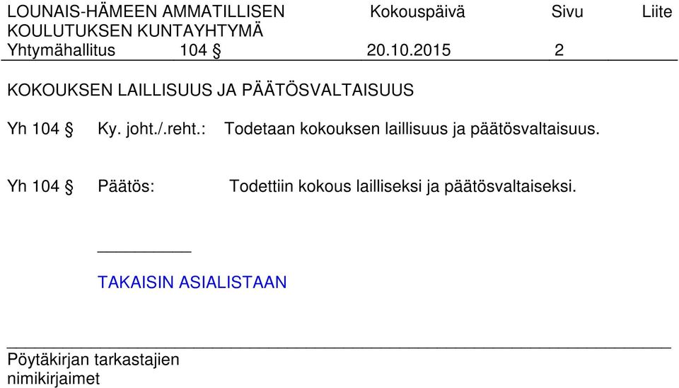 2015 2 KOKOUKSEN LAILLISUUS JA PÄÄTÖSVALTAISUUS Yh