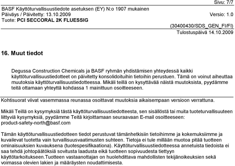 Kohtisuorat viivat vasemmassa reunassa osoittavat muutoksia aikaisempaan versioon verrattuna.