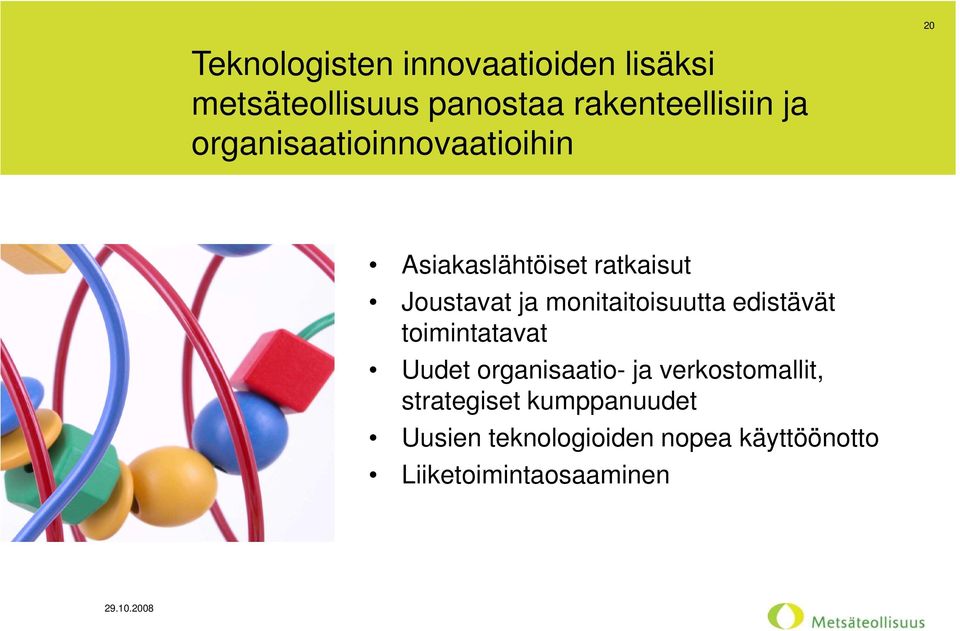 monitaitoisuutta edistävät toimintatavat Uudet organisaatio- ja verkostomallit,