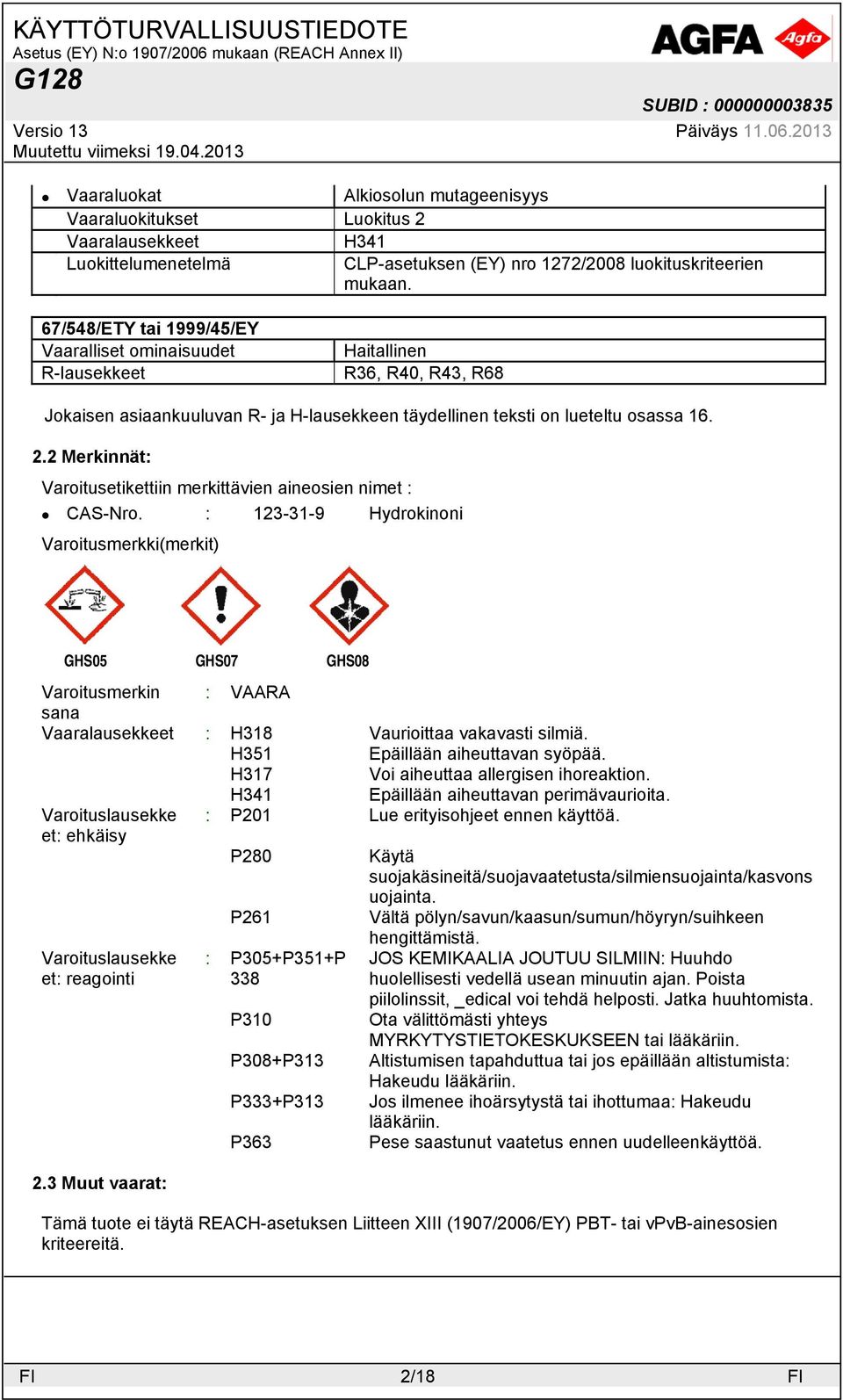 2 Merkinnät: Varoitusetikettiin merkittävien aineosien nimet : CAS-Nro.
