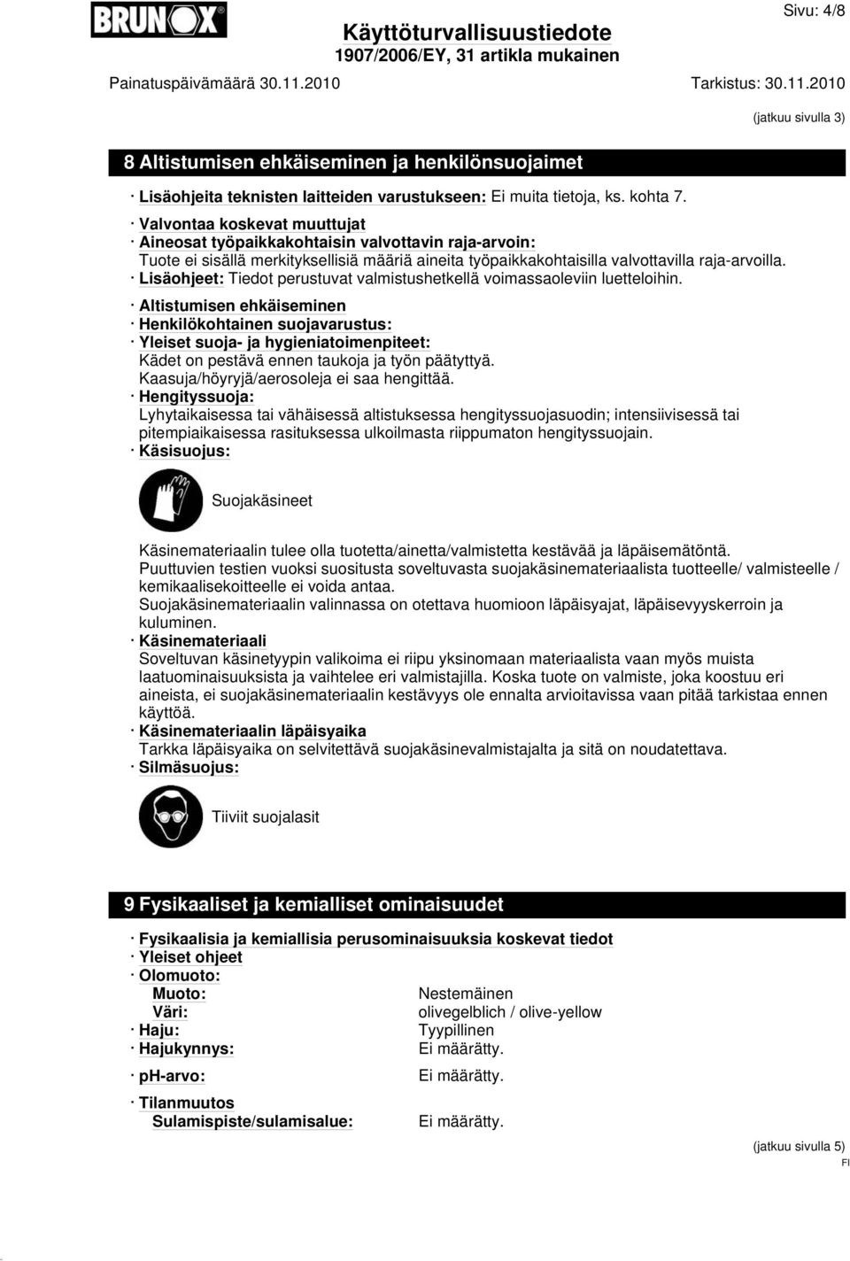 Lisäohjeet: Tiedot perustuvat valmistushetkellä voimassaoleviin luetteloihin.