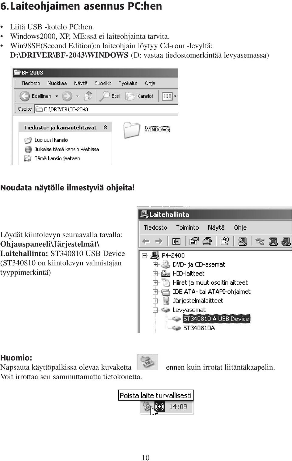 näytölle ilmestyviä ohjeita!