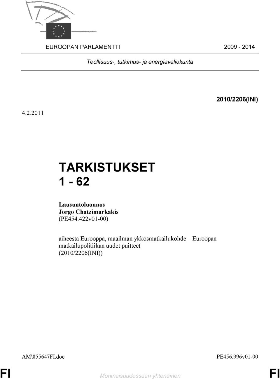 422v01-00) aiheesta Eurooppa, maailman ykkösmatkailukohde Euroopan