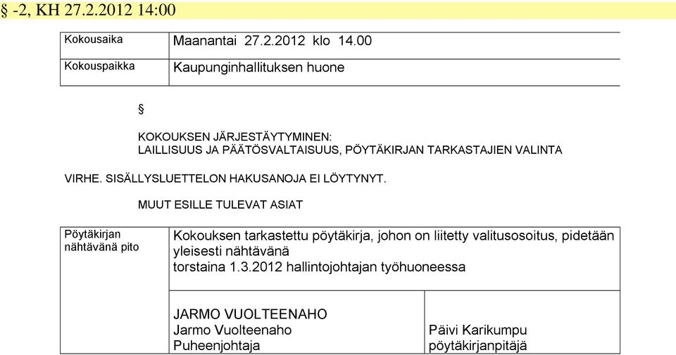 VALINTA VIRHE. SISÄLLYSLUETTELON HAKUSANOJA EI LÖYTYNYT.