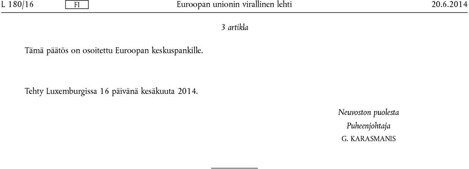 osoitettu Euroopan keskuspankille.