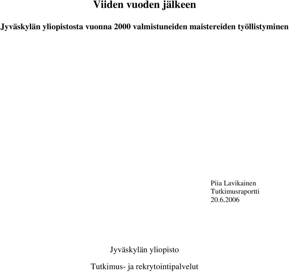 työllistyminen Piia Lavikainen Tutkimusraportti